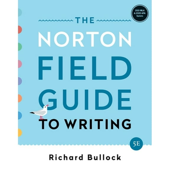 Pre-Owned The Norton Field Guide to Writing: MLA 2021 and APA 2020 Update Edition (Paperback) 0393885712 9780393885712