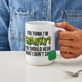 thumbnail image 4 of CafePress - You Think I'm Cranky? - 15 oz Ceramic Large White Novelty Mug, 4 of 6
