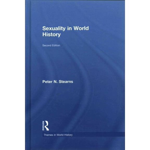 Themes in World History: Sexuality in World History (Hardcover)