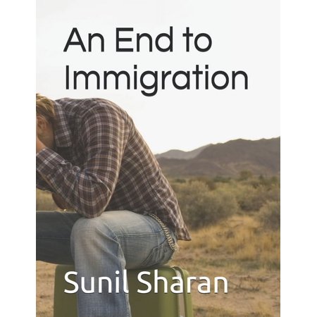 An End to Immigration (Paperback)
