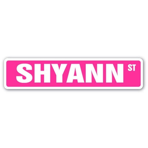 4 x 18 in. Childrens Name Room Street Sign - Shyann