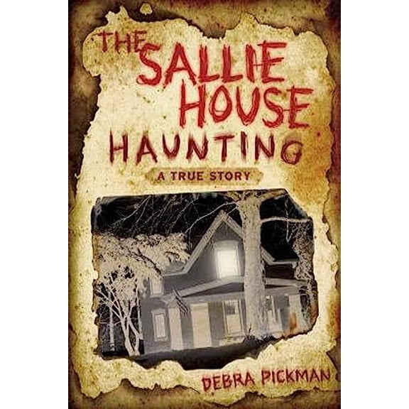 Pre-Owned The Sallie House Haunting: A True Story (Paperback) 073872128X 9780738721286
