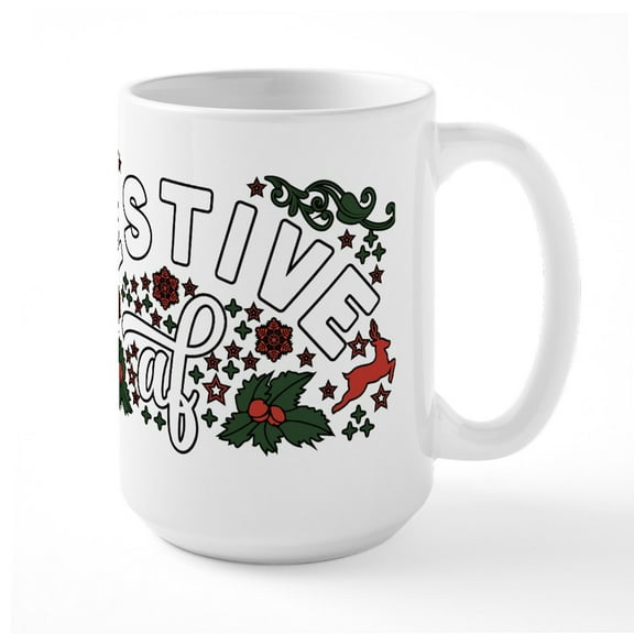 CafePress - Festive AF - 15 oz Ceramic Large White Nolvety Mug