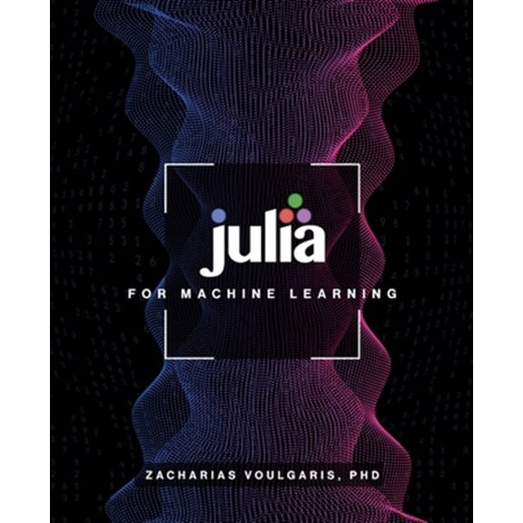 Pre-Owned Julia for Machine Learning (Paperback)