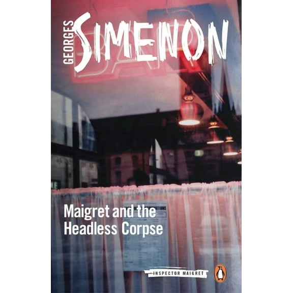 Inspector Maigret Maigret and the Headless Corpse, Book 47, (Paperback)