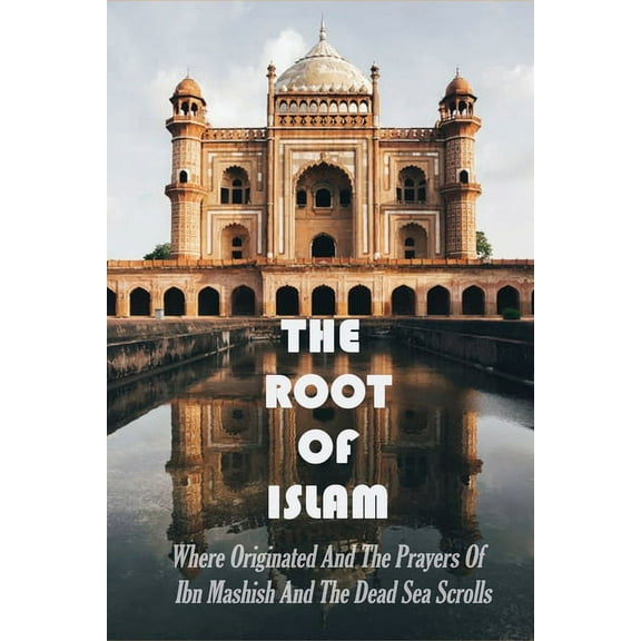 The Root Of Islam (Paperback)