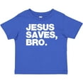 thumbnail image 3 of Inktastic Jesus Saves, Bro. Boys or Girls Baby T-Shirt, 3 of 5