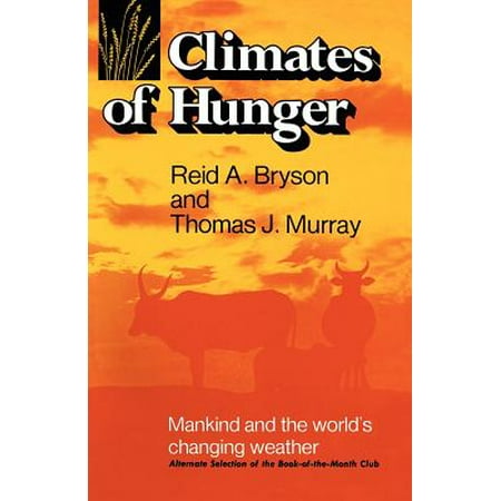 Climates Of Hunger Mankind And The World S Changing