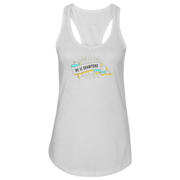 We Are Champions Quote Tank Women -Image by Shutterstock, Female x-Large