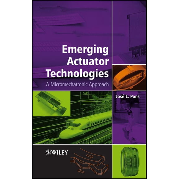Emerging Actuator Technologies: A Micromechatronic Approach, (Hardcover)