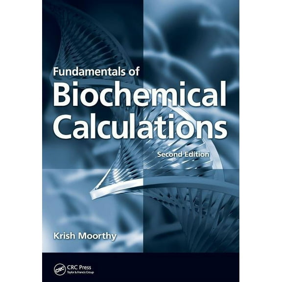 Fundamentals of Biochemical Calculations, (Paperback)