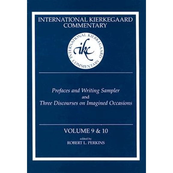 Pre-Owned International Kierkegaard Commentary: International Kierkegaard Commentary Volume 9 & 10: Prefaces and Writing Sampler and Three Discourses on Imagined Occasions (Hardcover)