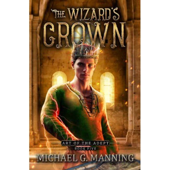 Pre-Owned The Wizard's Crown (Art of the Adept), 9781943481453, 1943481458, Paperback,