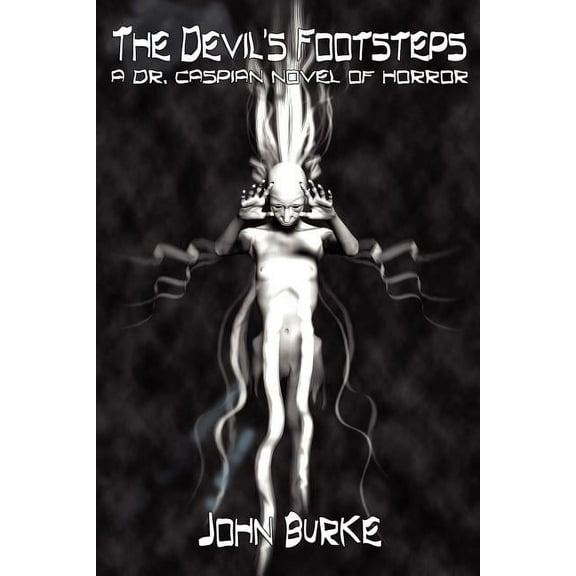 The Devil's Footsteps: A Dr. Caspian Novel of Horror, (Paperback)