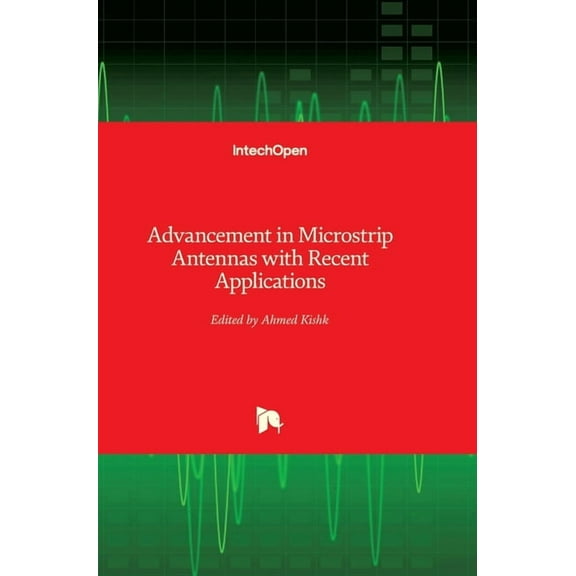 Advancement in Microstrip Antennas with Recent Applications (Hardcover)