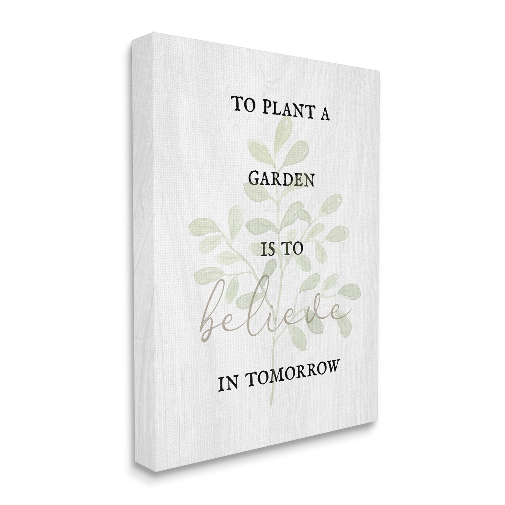 Stupell Industries To Plant A Garden Uplifting Phrase Inspirational Painting Gallery Wrapped Canvas Print Wall Art