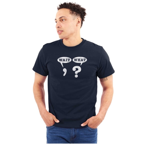 Funny Wait What Punctuation Joke Men's Graphic T Shirt Tees Brisco Brands S