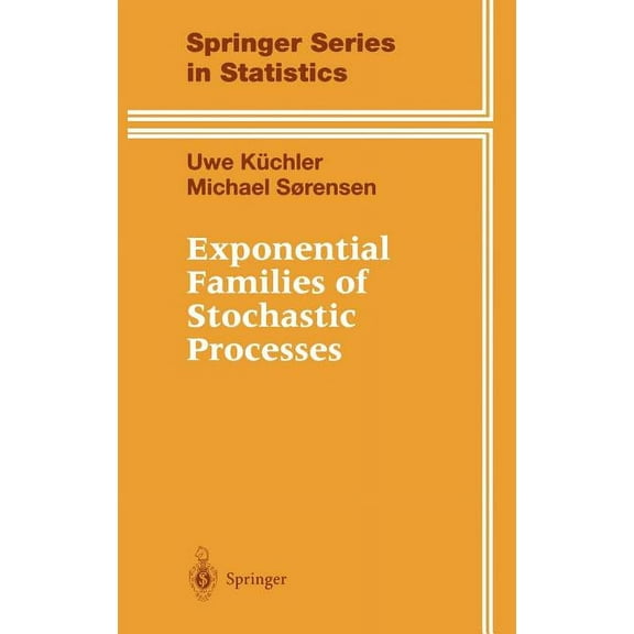 Springer Statistics Exponential Families of Stochastic Processes, (Hardcover)