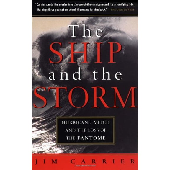 Pre-Owned The Ship and the Storm: Hurricane Mitch and the Loss of the Fantome (Paperback) 0156007401 9780156007405