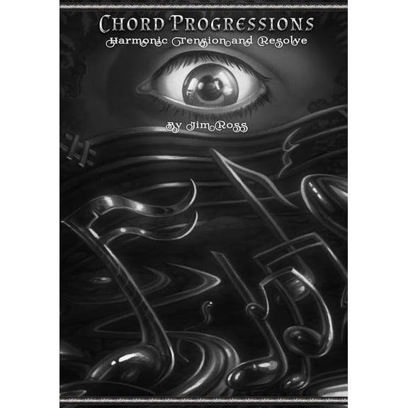 CHORD PROGRESSIONS - Harmonic Tension & Resolve, (Paperback)