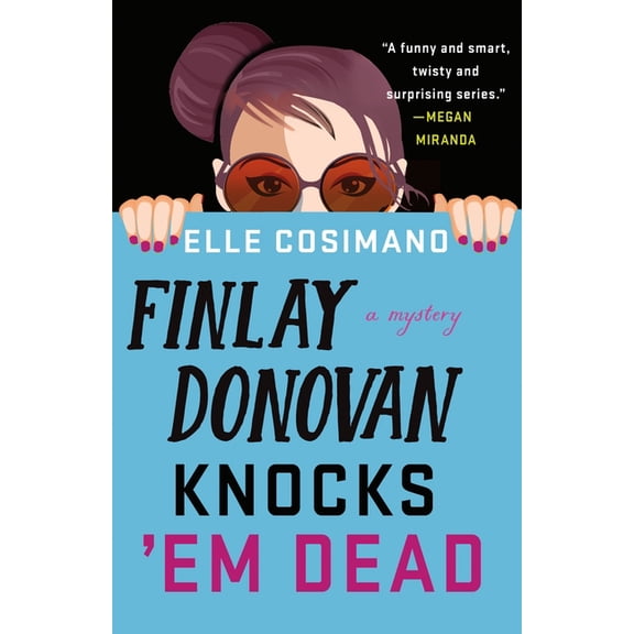 Finlay Donovan Knocks 'Em Dead: A Mystery