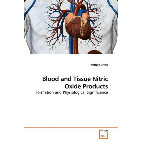 Blood and Tissue Nitric Oxide Products (Paperback)