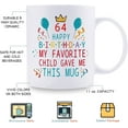 thumbnail image 5 of 64th Birthday Gifts for Mom Dad from Daughter son - 64 Happy Birthday My Favorite Child Gave Me This Mug - 64th Birthday Mug for Mom Dad from Daughter son - 11 oz Coffee Mug, 5 of 7