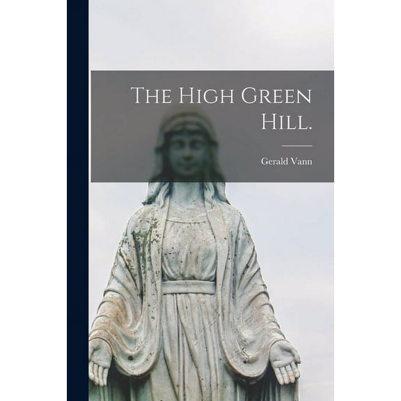 The High Green Hill., (Paperback)