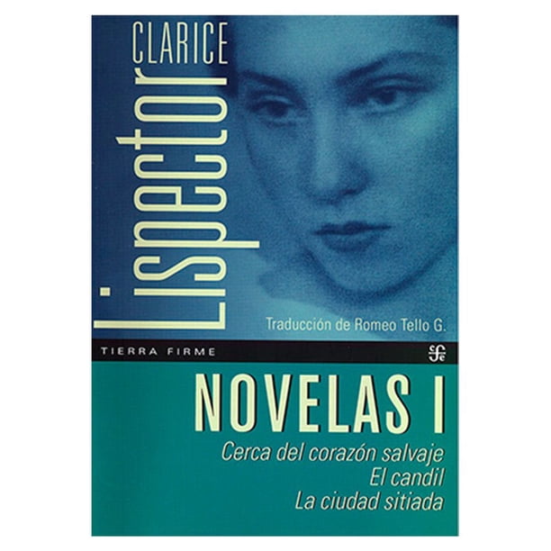 Libro Cerca De Corazon Salvaje/el Candil/la Ciudad Sitiada Tapa Blanda, Autor Clarice Lispector, Editorial Fondo De Cultura Economica