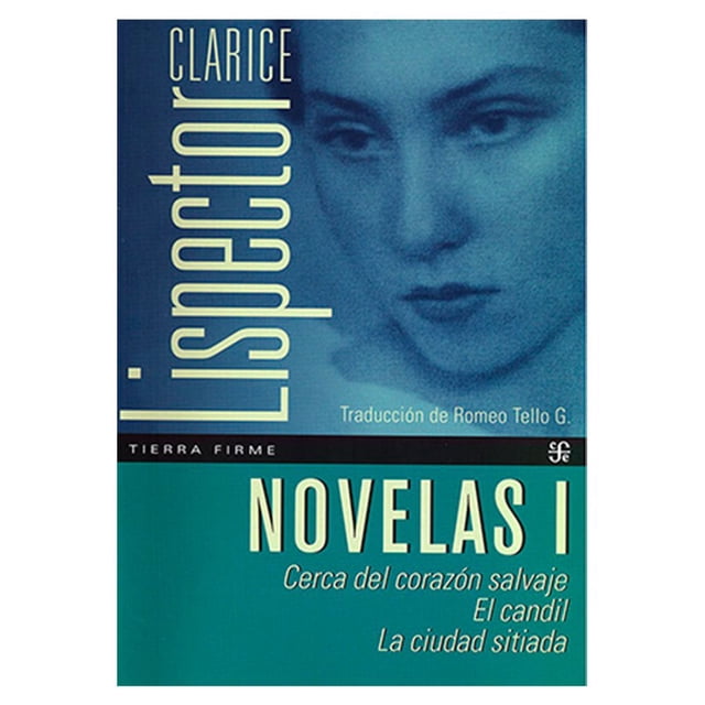 Libro Cerca De Corazon Salvaje/el Candil/la Ciudad Sitiada Tapa Blanda, Autor Clarice Lispector, Editorial Fondo De Cultura Economica