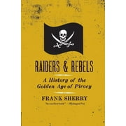 Raiders and Rebels, (Paperback)