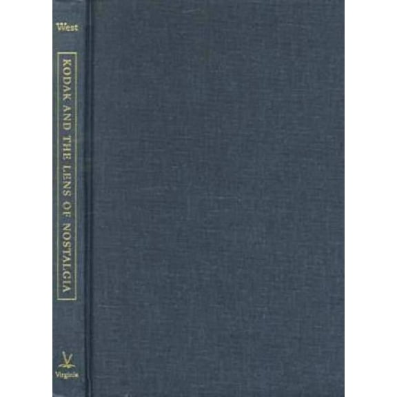 Cultural Frames, Framing Culture: Kodak and the Lens of Nostalgia (Hardcover)