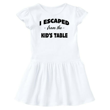 

Inktastic I Escaped from the Kid s Table in Black Text Gift Baby Girl Dress