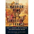thumbnail image 1 of Pre-Owned The Warrior King and the Invasion of France: Henry V, Agincourt, and the Campaign That Shaped Medieval England (Hardcover) 1605986445 9781605986449, 1 of 1
