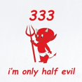 thumbnail image 2 of CafePress - 333 I'm Only Half Evil Infant Bodysuit - Baby Light Bodysuit, Size Newborn - 24 Months, 2 of 4