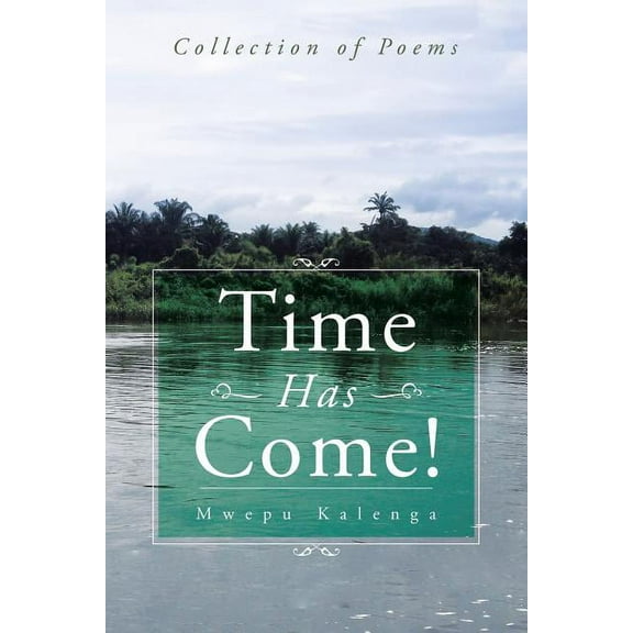 Time Has Come! : Collection of Poems