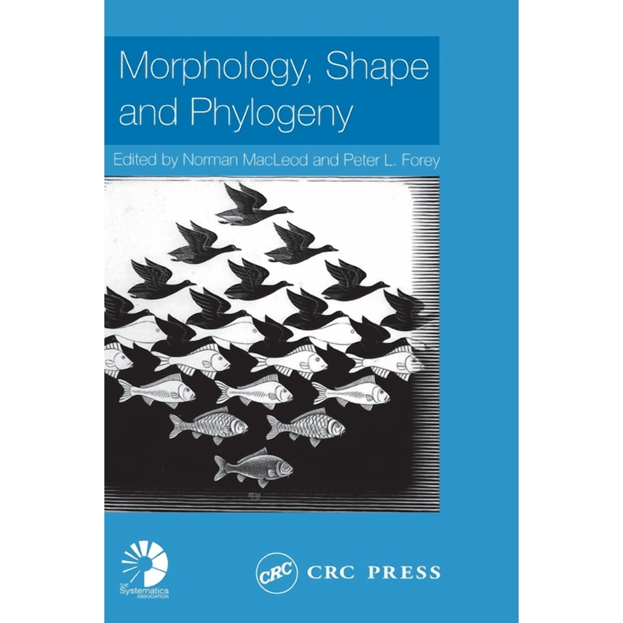 Systematics Association Special Volumes Morphology Shape and Phylogeny (Hardcover)