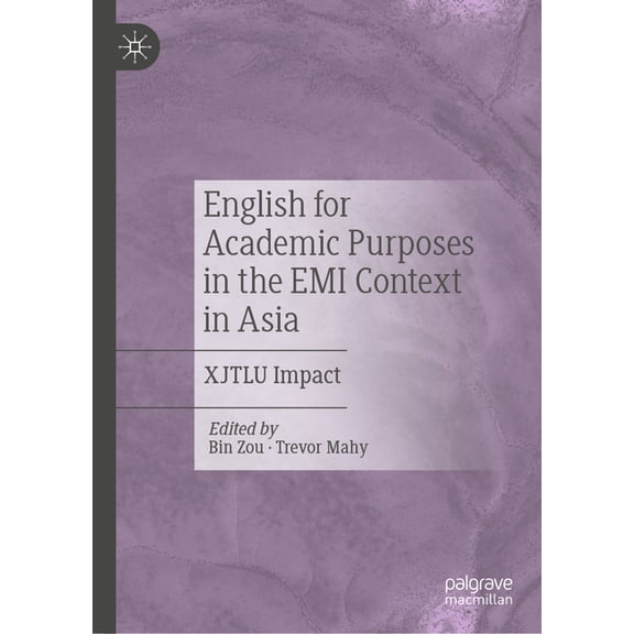 English for Academic Purposes in the EMI Context in Asia: Xjtlu Impact, (Hardcover)