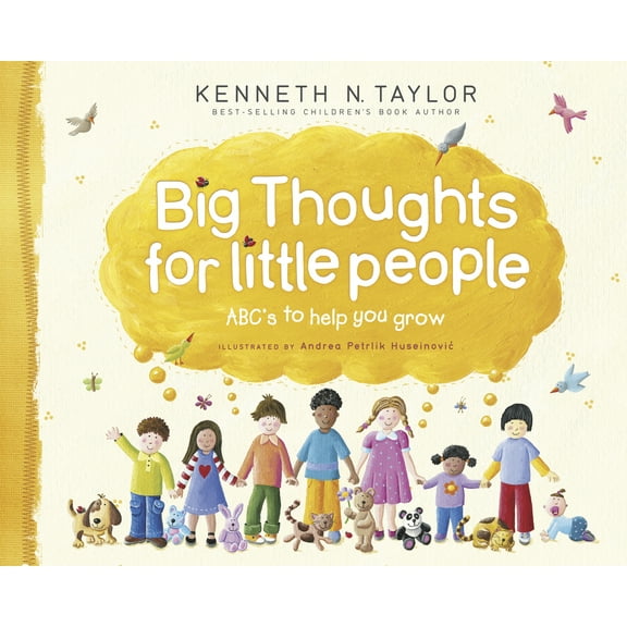 Pre-Owned Big Thoughts for Little People: Abc's to Help You Grow (Hardcover) 1414333102 9781414333106