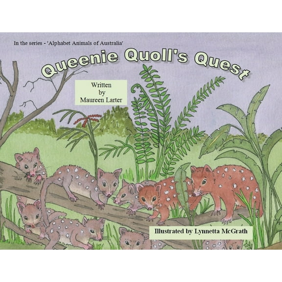 Alphabet Animals of Australia Queenie Quoll's Quest, (Paperback)