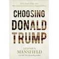 thumbnail image 1 of Pre-Owned Choosing Donald Trump: God, Anger, Hope, and Why Christian Conservatives Supported Him (Paperback) 080100733X 9780801007330, 1 of 1