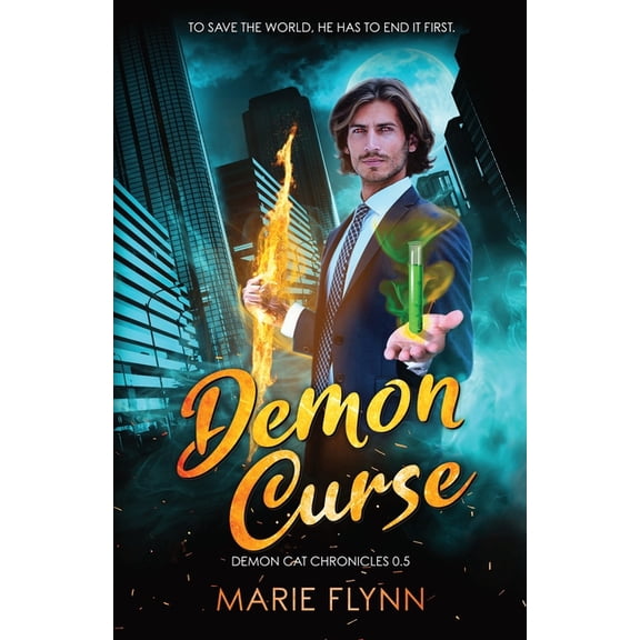 Demon Cat Chronicles Demon Curse: A Supernatural Urban Fantasy Suspense, Book 0, (Paperback)