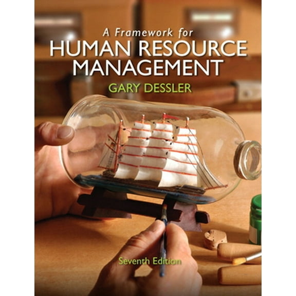 Pre-Owned A Framework for Human Resource Management (Paperback) 0132576147 9780132576147