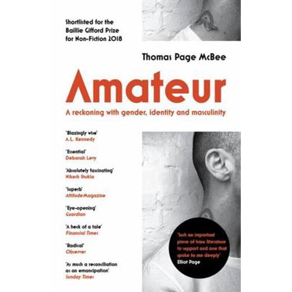 Pre-Owned Amateur: A Reckoning With Gender, Identity and Masculinity (Paperback) 178689100X 9781786891006