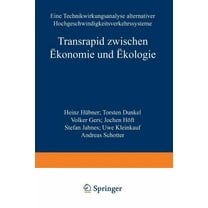 Transrapid Zwischen Ãkonomie Und Ãkologie: Eine Technikwirkungsanalyse Alternativer Hochgeschwindigkeitsverkehrssysteme, (Paperback)