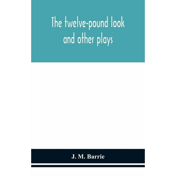 The Twelve-Pound Look: And Other Plays, (Paperback)