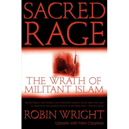 Sacred Rage : The Wrath of Militant Islam