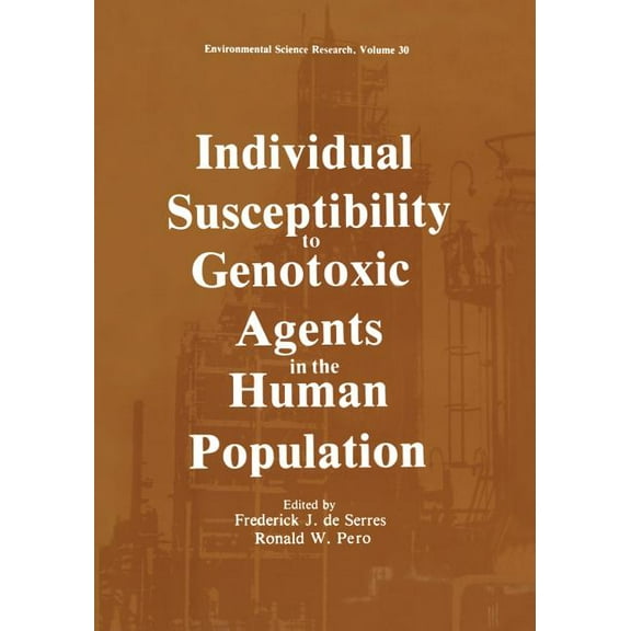 Environmental Science Research Individual Susceptibility to Genotoxic Agents in the Human Population, Book 30, (Paperback)