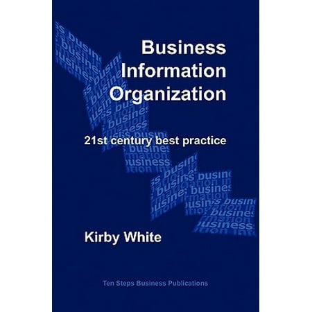 Business Information Organization : 21st Century Best