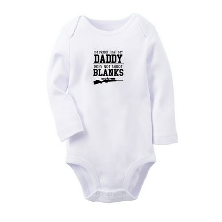 

I m Proof That My Daddy Does Not Shot Blanks Funny Rompers Newborn Baby Unisex Bodysuits Infant Jumpsuits Toddler 0-12 Months Kids Long Sleeves Oufits (White 6-12 Months)